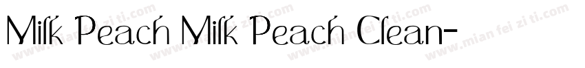 Milk Peach Milk Peach Clean字体转换